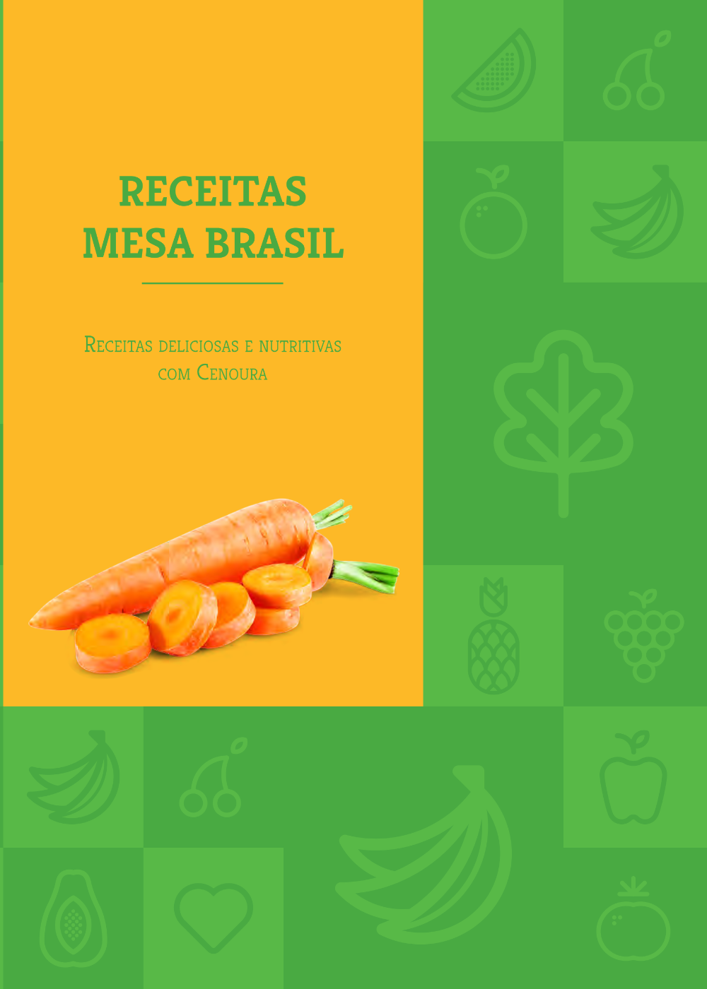 Receitas Mesa Brasil - Receitas deliciosas e nutritivas com cenoura